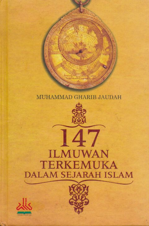 Sampul 147 ILMUWAN TERKEMUKA DALAM SEJARAH ISLAM